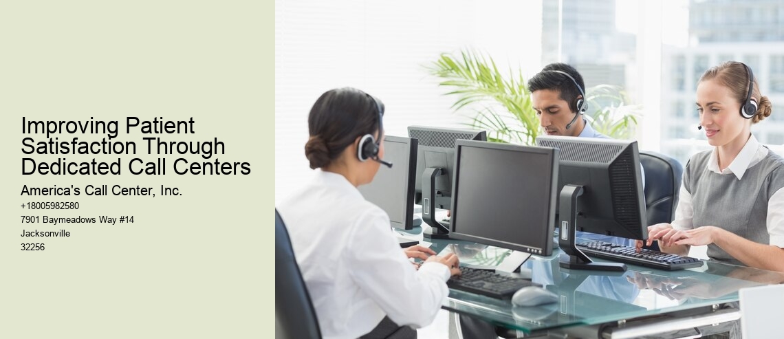 Improving Patient Satisfaction Through Dedicated Call Centers